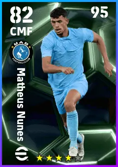 Matheus Nunes eFootball 2026 player card — 82 OVR CMF