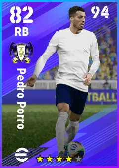 Pedro Porro eFootball 2026 player card — 82 OVR RB