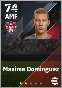Maxime Dominguez eFootball 2026 player card — 74 OVR AMF