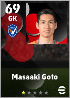 Masaaki Goto eFootball 2026 player card — 69 OVR GK