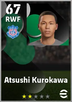 Atsushi Kurokawa eFootball 2026 player card — 67 OVR RWF