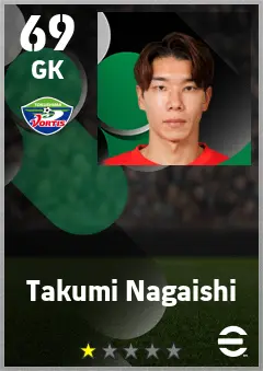 Takumi Nagaishi eFootball 2026 player card — 69 OVR GK