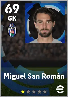 Miguel San Roman eFootball 2026 player card — 69 OVR GK