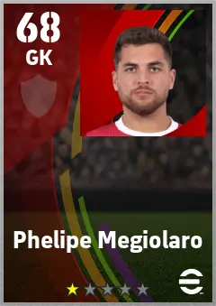 Phelipe Megiolaro eFootball 2026 player card — 68 OVR GK