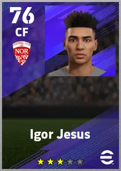 Igor Jesus eFootball 2026 player card — 76 OVR CF