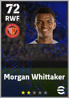 Morgan Whittaker eFootball 2026 player card — 72 OVR RWF
