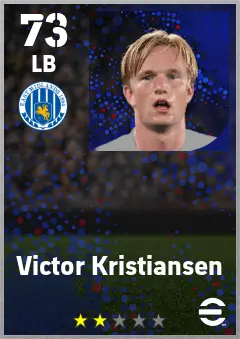 Victor Kristiansen eFootball 2026 player card — 73 OVR LB