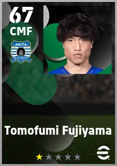 Tomofumi Fujiyama eFootball 2026 player card — 67 OVR CMF