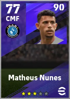 Matheus Nunes eFootball 2026 player card — 77 OVR CMF