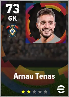 Arnau Tenas eFootball 2026 player card — 73 OVR GK