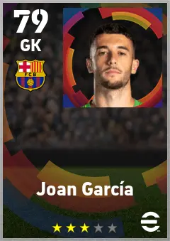 Joan Garcia eFootball 2026 player card — 79 OVR GK