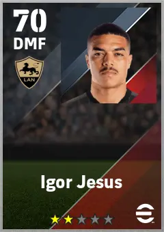 Igor Jesus eFootball 2026 player card — 70 OVR DMF