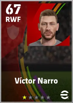 Victor Narro eFootball 2026 player card — 67 OVR RWF