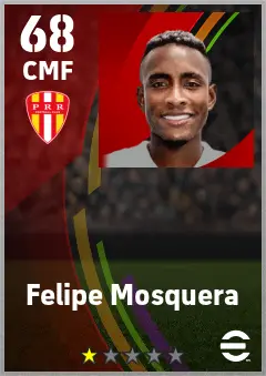 Felipe Mosquera eFootball 2026 player card — 68 OVR CMF