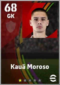 Kaua Moroso eFootball 2026 player card — 68 OVR GK