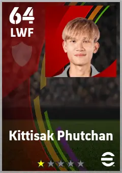 Kittisak Phutchan eFootball 2026 player card — 64 OVR LWF