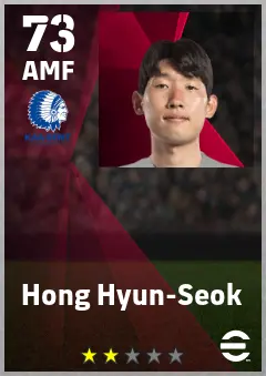 Hong Hyun-Seok eFootball 2026 player card — 73 OVR AMF