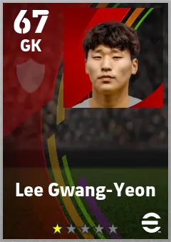 Lee Gwang-Yeon eFootball 2026 player card — 67 OVR GK