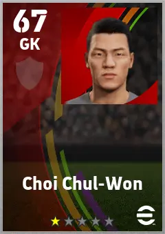 Choi Chul-Won eFootball 2026 player card — 67 OVR GK