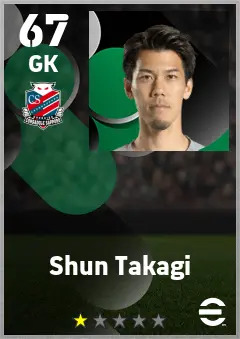 Shun Takagi eFootball 2026 player card — 67 OVR GK