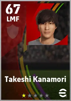 Takeshi Kanamori eFootball 2026 player card — 67 OVR LMF