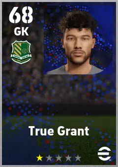 True Grant eFootball 2026 player card — 68 OVR GK