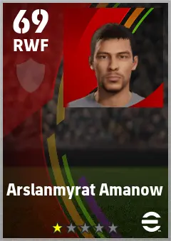 Arslanmyrat Amanow eFootball 2026 player card — 69 OVR RWF