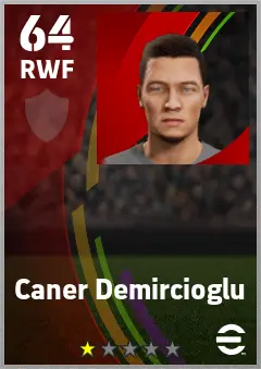 Caner Demircioglu eFootball 2026 player card — 64 OVR RWF