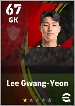 Lee Gwang-Yeon eFootball 2026 player card — 67 OVR GK