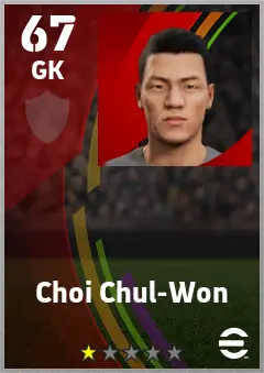 Choi Chul-Won eFootball 2026 player card — 67 OVR GK