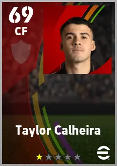 Taylor Calheira eFootball 2026 player card — 69 OVR CF
