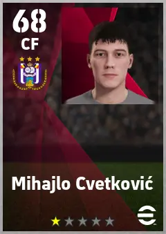 Mihajlo Cvetkovic eFootball 2026 player card — 68 OVR CF