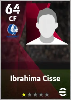 Ibrahima Cisse eFootball 2026 player card — 64 OVR CF