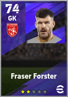 Fraser Forster eFootball 2026 player card — 74 OVR GK