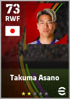 Takuma Asano eFootball 2026 player card — 73 OVR RWF