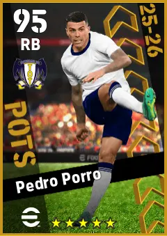 Pedro Porro eFootball 2026 player card — 95 OVR RB