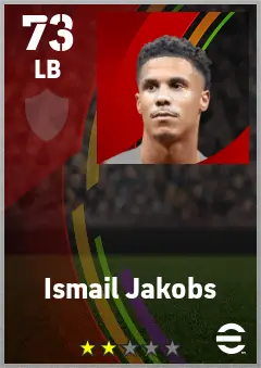 Ismail Jakobs eFootball 2026 player card — 73 OVR LB
