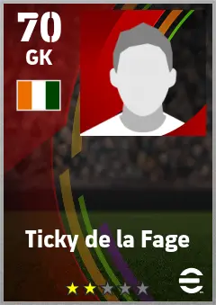 Ticky de la Fage eFootball 2026 player card — 70 OVR GK