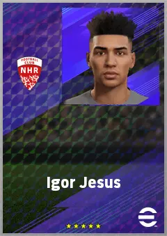 Igor Jesus eFootball 2026 player card, 76 OVR CF